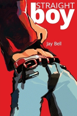 Straight Boy by Bell, Jay