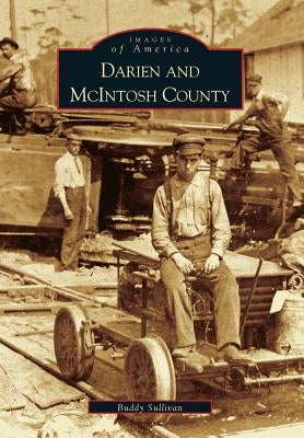 Darien and McIntosh County by Sullivan, Buddy