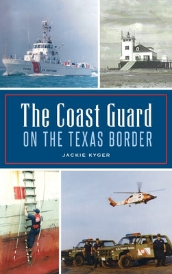 Coast Guard on the Texas Border by Kyger, Jackie