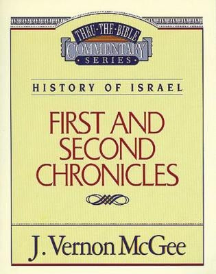 Thru the Bible Vol. 14: History of Israel (1 and 2 Chronicles) by McGee, J. Vernon