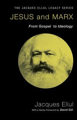 Jesus and Marx by Ellul, Jacques