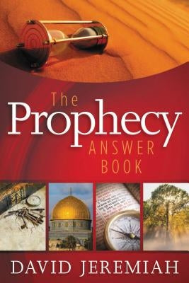 The Prophecy Answer Book by Jeremiah, David