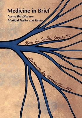 Medicine in Brief: Name the Disease in Haiku, Tanka and Art by Cooper, Cynthia