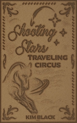 Shooting Stars Traveling Circus by Black, Kim
