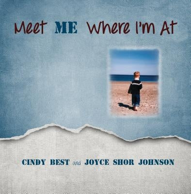 Meet Me Where I'm At! by Best, Cynthia