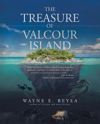 The Treasure of Valcour Island: N/A by Beyea, Wayne E.