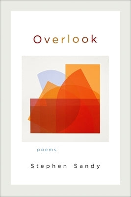 Overlook: Poems by Sandy, Stephen