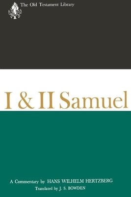 I & II Samuel: A Commentary by Hertzberg, Hans