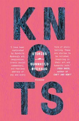 Knots: Stories by Øyehaug, Gunnhild