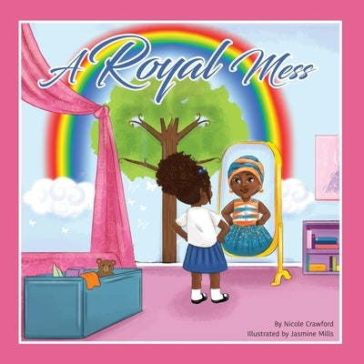 A Royal Mess by Crawford, Nicole L.