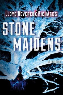 Stone Maidens by Richards, Lloyd Devereux