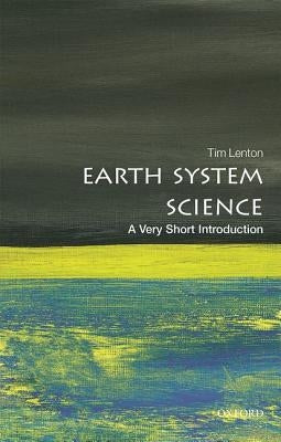 Earth System Science: A Very Short Introduction by Lenton, Tim