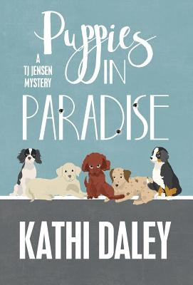 Puppies in Paradise by Daley, Kathi