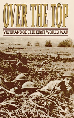 Over the Top: Veterans of the First World War by Polk, David
