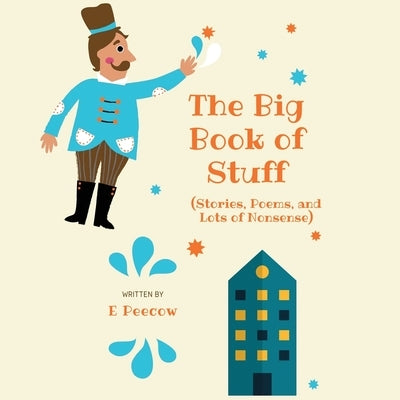 The Big Book of Stuff by Peecow, E.