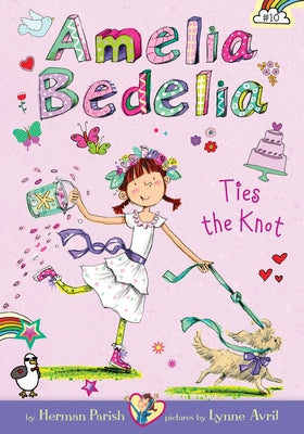 Amelia Bedelia Ties the Knot: by Parish, Herman