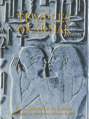 The Temples of Karnak by Schwaller De Lubicz, R. A.