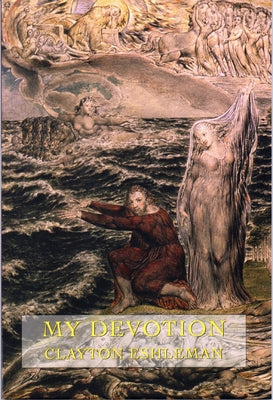 My Devotion: New Poems by Eshleman, Clayton
