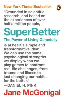 Superbetter: The Power of Living Gamefully by McGonigal, Jane