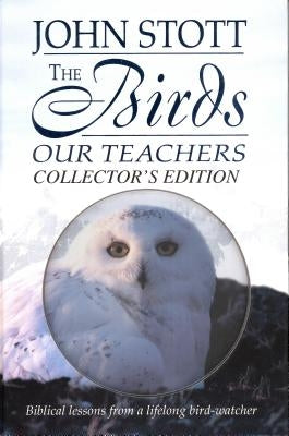 The Birds Our Teachers [With DVD] by Stott, John R. W.