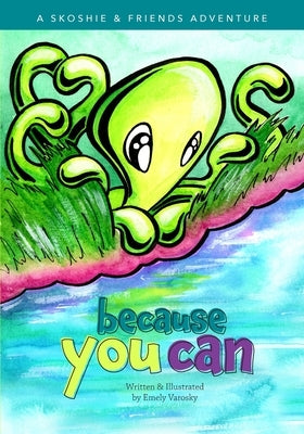 Because You Can by Varosky, Emely