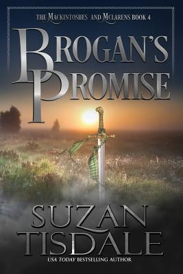 Brogan's Promise: Book Four of the Mackintoshes and McLarens Series by Tisdale, Suzan