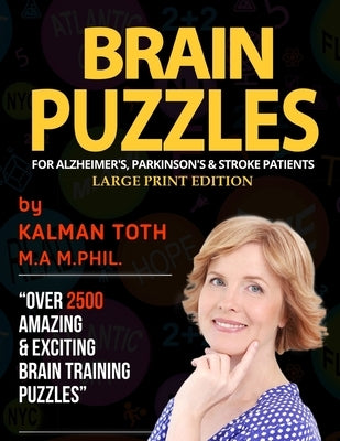 Brain Puzzles For Alzheimer's, Parkinson's & Stroke Patients: Large Print Edition by Toth M. a. M. Phil, Kalman