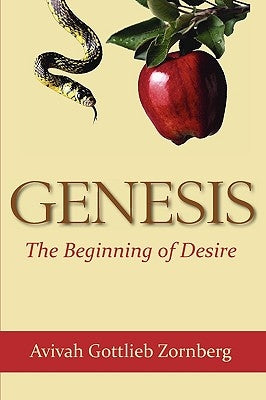 Genesis: The Beginning of Desire by Zornberg, Aviva Gottlieb