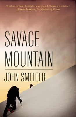 Savage Mountain by Smelcer, John
