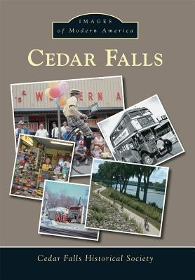 Cedar Falls by Cedar Falls Historical Society