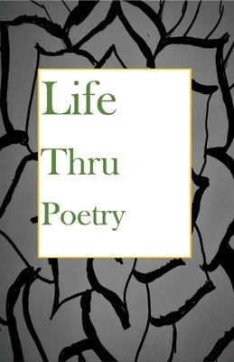 Life Thru Poetry by Hoover, Tanya