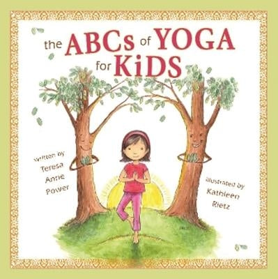 ABCs of Yoga for Kids by Power, Teresa Anne