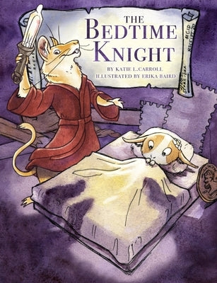The Bedtime Knight by Carroll, Katie L.