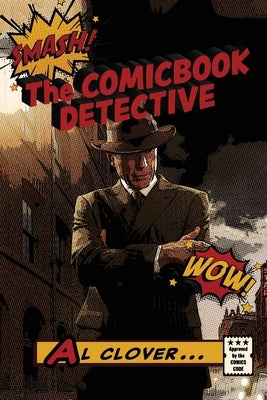 The Comicbook Detective by Clover, Al