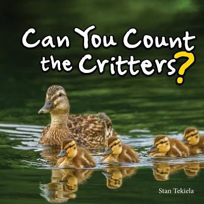 Can You Count the Critters? by Tekiela, Stan