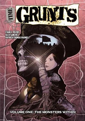 Time Grunts - Volume One: The Monsters Within by Pozios, Evan K.
