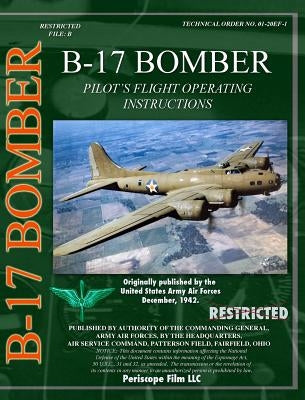 B-17 Pilot's Flight Operating Instructions by Air Force, U. S. Army