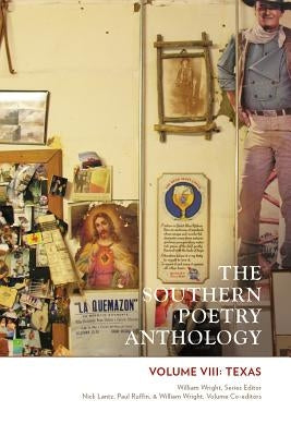 The Southern Poetry Anthology, Volume VIII: Texas: Volume 8 by Wright, William