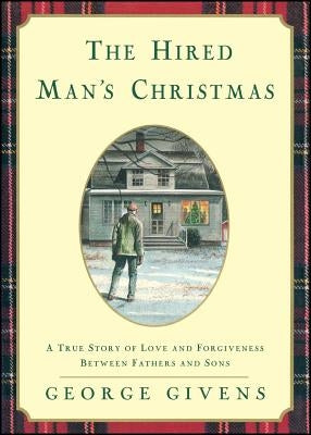 The Hired Mans Christmas by Givens, George