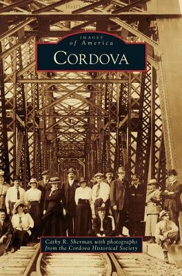 Cordova by Cathy R. Sherman with Photographs from T