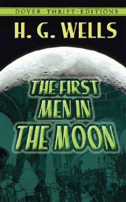 The First Men in the Moon by Wells, H. G.