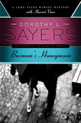 Busman's Honeymoon by Sayers, Dorothy L.