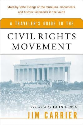 A Traveler's Guide to the Civil Rights Movement by Carrier, Jim