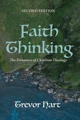 Faith Thinking, Second Edition by Hart, Trevor