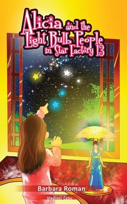 Alicia And The Light Bulb People by Roman, B.