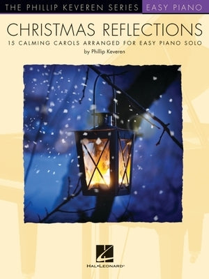 Christmas Reflections: The Phillip Keveren Series by Keveren, Phillip