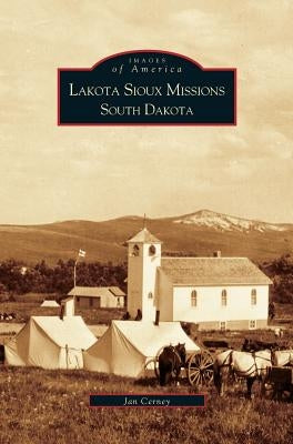 Lakota Sioux Missions, South Dakota by Cerney, Jan