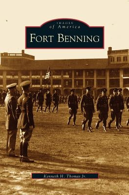 Fort Benning by Thomas, Kenneth H., Jr.