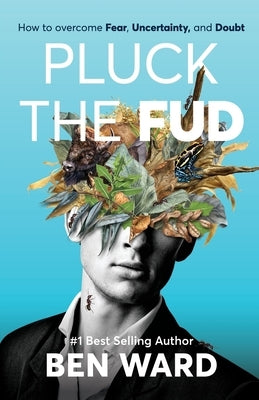 Pluck The FUD by Ward, Ben