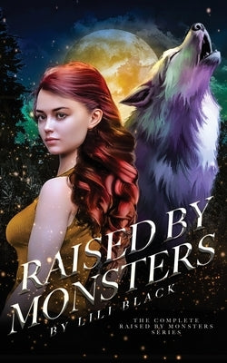 Raised by Monsters by Black, Lili